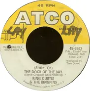 King Curtis & The Kingpins - (Sittin' On) The Dock Of The Bay / This Is Soul