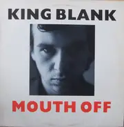 King Blank - Mouth Off
