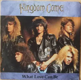 Kingdom Come - What Love Can Be