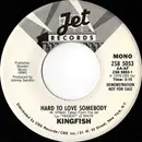7inch Vinyl Single - Kingfish - Hard To Love Somebody