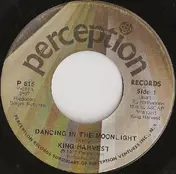 King Harvest - Dancing In The Moonlight / Marty And The Captain