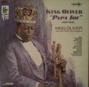 King Oliver And His Dixie Syncopators - 'Papa Joe' (1926-1928)