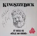 LP - Kingsize Dick - Et Bess Us »Kölle Am Rhing«
