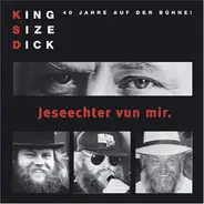 Kingsize Dick - Jeseechter Vun Mir
