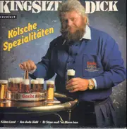 Kingsize Dick - Kölsche Spezialitäten