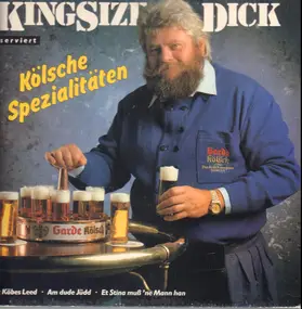 Kingsize Dick - Kölsche Spezialitäten