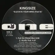 Kingsize, King-Size - Elevate Your Mind (Feel It)