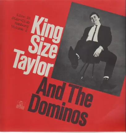 King Size Taylor And The Dominos - Live Im Star-Club Hamburg Volume 2