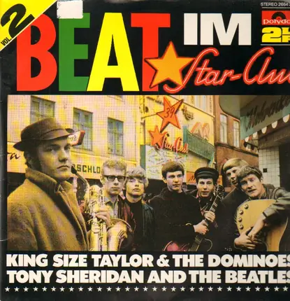 King Size Taylor & The Dominoes, Tony Sheridan And The Beatles - Beat im Star-Club Vol. 2