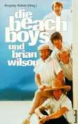 Paperback - Kingsley Abbott - Die Beach Boys und Brian Wilson - Deutsche Erstausgabe