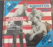 CD - Kingston Trio - American Troubadours