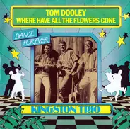 Kingston Trio - Tom Dooley / Where Have All The Flowers Gone