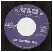 Kingston Trio - Nothing More To Look Forward To/coming From The Mountains