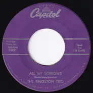 Kingston Trio - All My Sorrows / M.T.A.