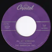 Kingston Trio - All My Sorrows / M.T.A.
