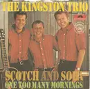 7inch Vinyl Single - Kingston Trio - Scotch And Soda - Mono