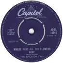 7inch Vinyl Single - Kingston Trio - Where Have All The Flowers Gone
