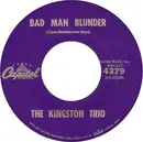 7inch Vinyl Single - Kingston Trio - Bad Man Blunder