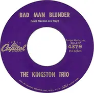 Kingston Trio - Bad Man Blunder