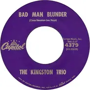 Kingston Trio - Bad Man Blunder