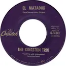 7inch Vinyl Single - Kingston Trio - El Matador