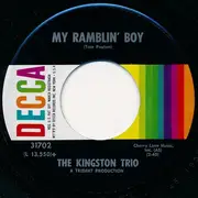 7inch Vinyl Single - Kingston Trio - My Ramblin' Boy / Hope You Understand