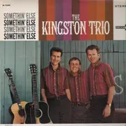 LP - Kingston Trio - Somethin' Else