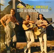 Kingston Trio - Stay Awhile