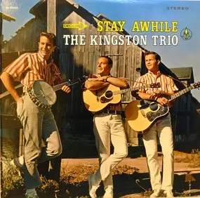 The Kingston Trio - Stay Awhile
