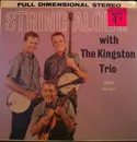 LP - The Kingston Trio - String Along With The Kingston Trio