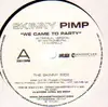 12inch Vinyl Single - Kingpin Skinny Pimp - We Came To Party / Ride Out / Fire Cap
