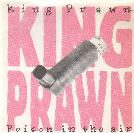 King Prawn - Poison In The Air / Holy War