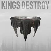 Kings Destroy - Kings Destroy