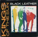 7inch Vinyl Single - Kings Of The Sun - Black Leather / Bad Love - No Original Cover.
