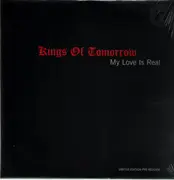 12inch Vinyl Single - Kings Of Tomorrow - My Love Is Real - Limited Edition