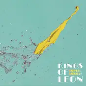 Kings of Leon - Supersoaker