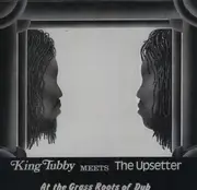 LP - King Tubby Meets The Upsetter - At The Grass Roots Of Dub
