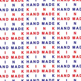 KiNK - Hand Made