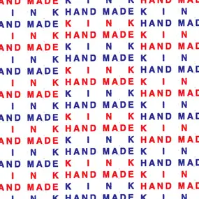 KiNK - Hand Made