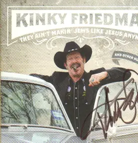 Kinky Friedman - They Ain't Makin' Jews Like Jesus Anymore