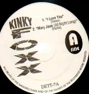 Kinky Foxx - I Love You / Mary Jane / Rappaz R. N. Danja