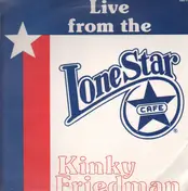 Kinky Friedman - Live From The Lone Star Cafe
