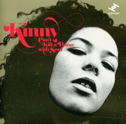 Kinny - Can't Kill a Dame With Soul
