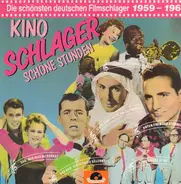 Freddy Quinn / Peter Kraus a.o. - Kino-Schlager - Schöne Stunden, Die schönsten deutschen Filmschlager 1959-1960