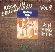 Kin Ping Meh - Rock In Deutschland Vol 4