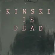 Kinski Is Dead - Kinski Is Dead