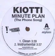 Kiotti - Minute Plan (the Phone Song)