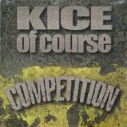12inch Vinyl Single - Kice Of Course - Competition