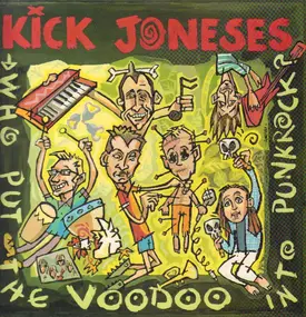 kick joneses - Who Put The Voodoo Into Punkrock?