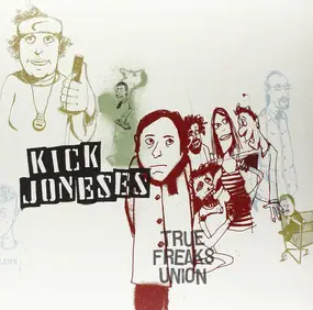 kick joneses - True Freaks Union